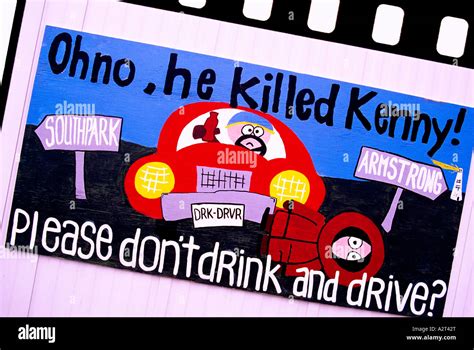 Traffic Safety Sign Oh No He Killed Kenny Please Dont Drink And