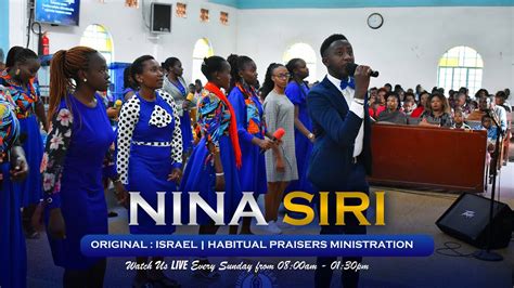 Nina Siri By Israel Mbonyi Habitual Praisers YouTube