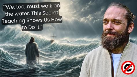 The Truth About Christ Walking On Water The Secret Teaching Humanities Freedom Depends Upon