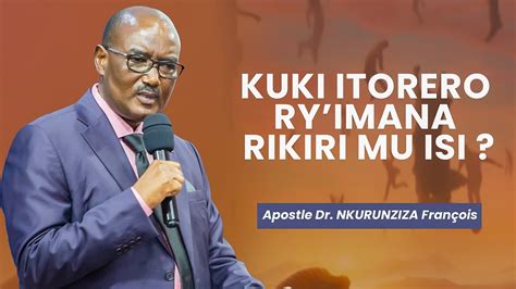 Kuki Itorero Ry Imana Rikiri Mu Isi Apostle Dr Nkurunziza Fran Ois