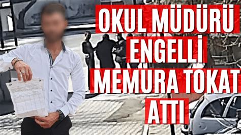 Okul Müdürü Engelli Memura Tokat Attı YouTube