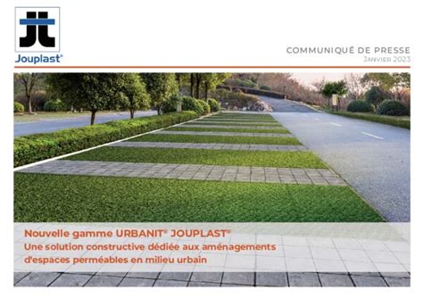 Jouplast Présente Sa Gamme Dédiée Aux Aménagements Despaces Perméables En Milieu Urbain Bati