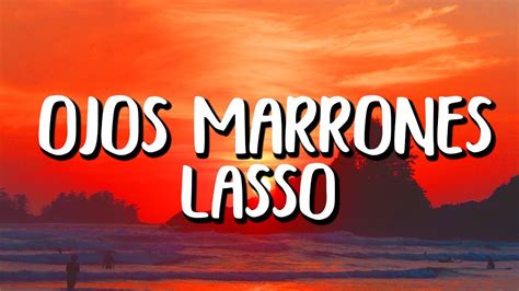 Lasso Ojos Marrones Letra Lyrics YouTube