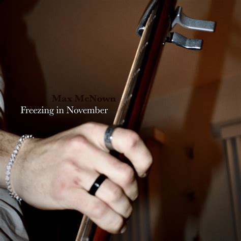 Max Mcnown Freezing In November Lyrics Genius Lyrics