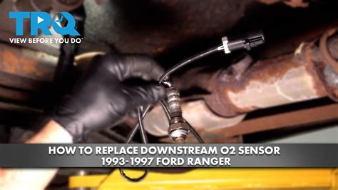 How To Replace Downstream O2 Sensor 1993 1997 Ford Ranger 1a Auto