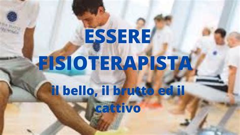 Aspetti Positivi E Negativi Di Essere Fisioterapista Youtube