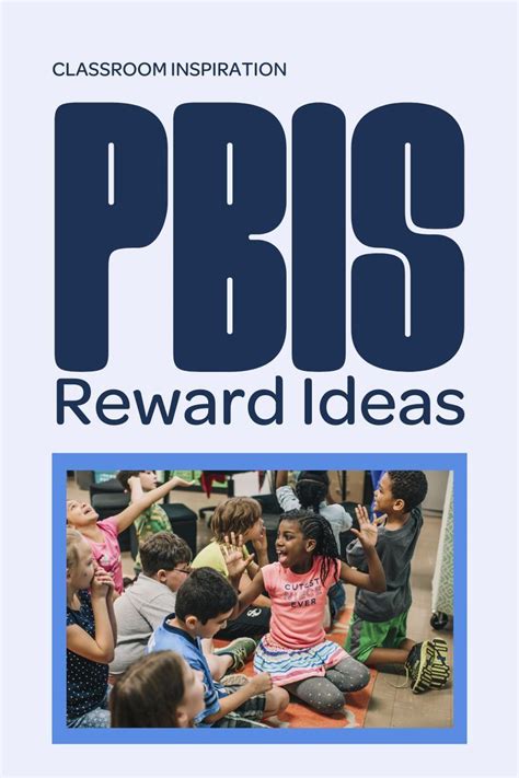 PBIS Reward Ideas In 2022 Pbis Rewards Classroom Rewards Positive