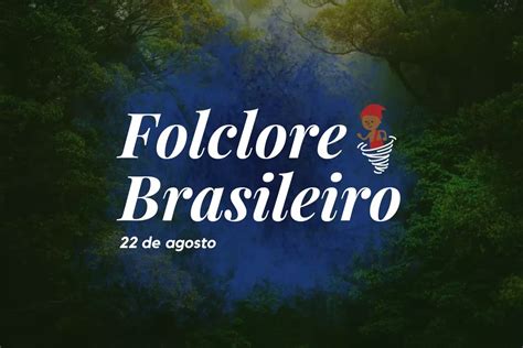 Especial Folclore Brasileiro Mitos Lendas Khondrion