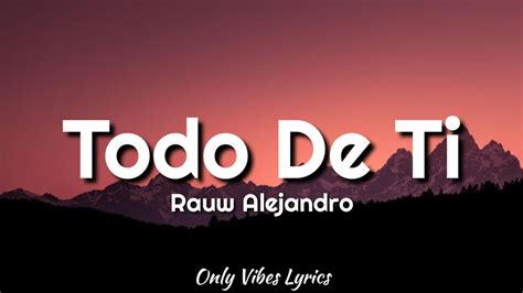 Rauw Alejandro Todo De Ti Lyrics E Que Me Gusta Todo De Ti