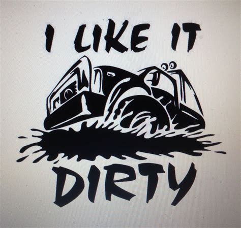 I Like It Dirty Mudding Hard Hat Stickers Engraved Yeti Tumbler