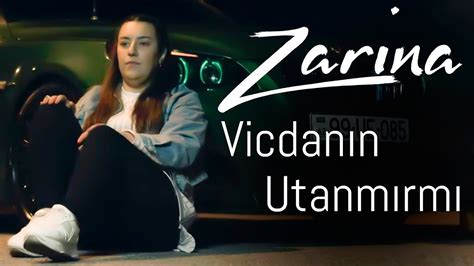 Zarina Vicdanın Utanmırmı 2023 Yeni Klip YouTube