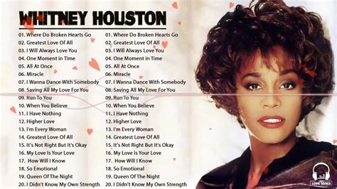 Best Songs Of Whitney Houston I Will Always Love You Where Do Broken