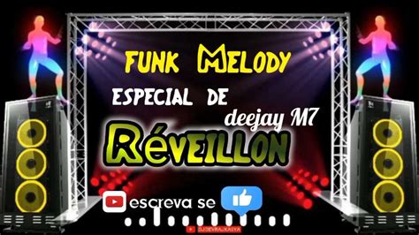 Funk Melody RetrÔ Com Deejay M7 Youtube