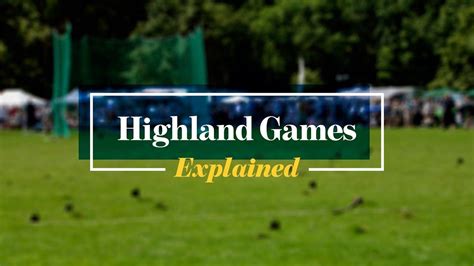 Scottish Highland Games: Explained