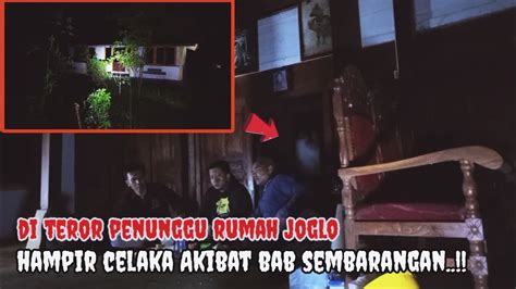 CAMPING HOROR RUMAH JOGLO ANGKER HAMPIR MEMAKAN KORBAN Ft