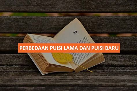 Perbedaan Puisi Lama Dan Puisi Baru Jelas And Detail
