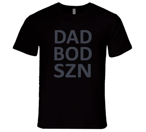 Dad Bod Szn T Shirt