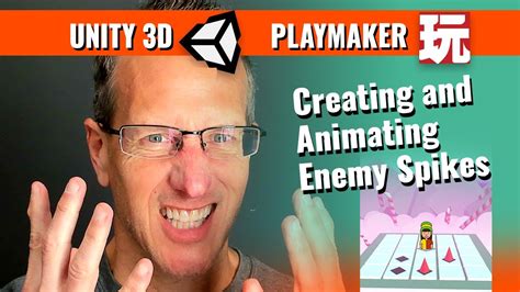 Unity 3d And Playmaker Creating And Animating Enemy Spikes Using Playmaker And Pro Builder