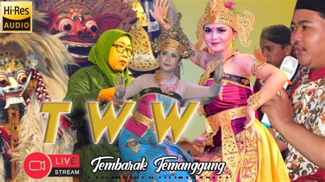 PENTAS KESENIAN PRAJA BUDOYO MUDO TWW TURONGGO WIRO WADYO LIVE