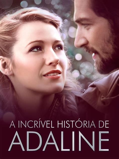 Prime Video A Incrível História de Adaline