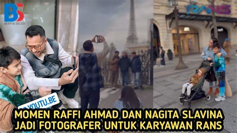 MOMENT RAFFI AHMAD DAN NAGITA SLAVINA SAAT BERADA DI PARIS SAMPAI JADI