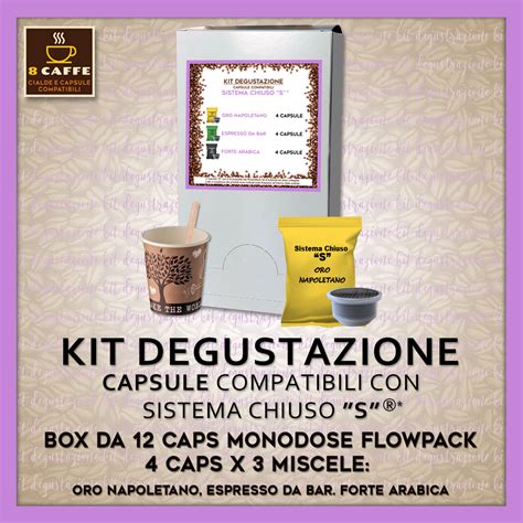 KIT DEGUSTAZIONE Compatibili Sistema Chiuso S Capsule Compatibili