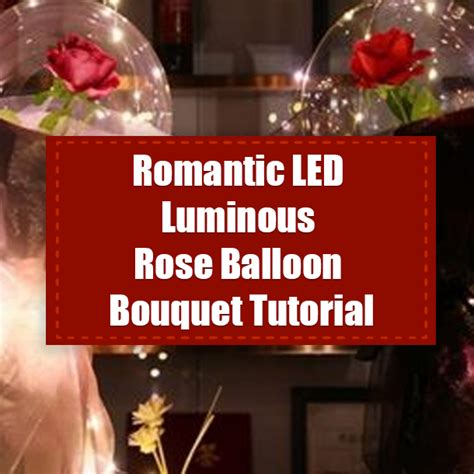 Romantic LED Luminous Rose Balloon Bouquet Tutorial