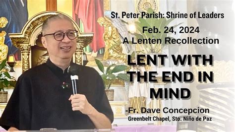 LENT WITH THE END IN MIND A Lenten Recollection By Fr Dave