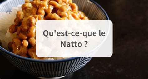 Qu Est Ce Que Le Natto