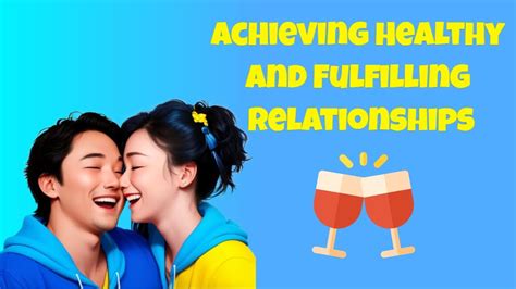 Achieving Healthy And Fulfilling Relationships Youtube