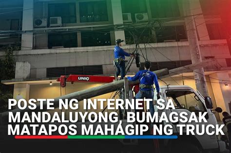 Poste Ng Internet Sa Mandaluyong Bumagsak Matapos Mahagip Ng Truck