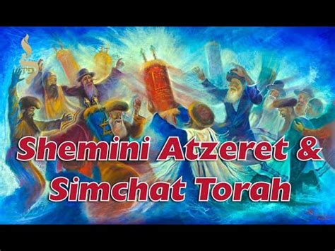 Shemini Atzeret Simchat Torah Of Sukkot Insights YouTube