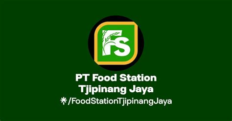 Pt Food Station Tjipinang Jaya Instagram Facebook Linktree