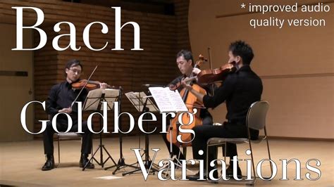 Improved Audio QualityJ S Bach Goldberg Variations For String Trio