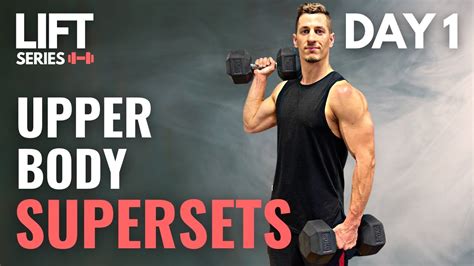 Day Upper Body Dumbbell Superset Workout Lift Series Youtube