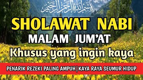 Sholawat Nabi Penarik Rezeki Dari Segala Penjuru Penghapus Dosa