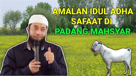 AMALAN SAAT IDUL ADHA AGAR MENDAPATKAN BERKAH PAHALA USTADZ KHALID