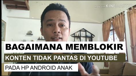 Bagaimana Memblokir Konten Tidak Pantas Di Youtube Pada HP Android Anak