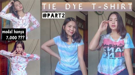 Tie Dye Tutorial Part Tie Dye Pakai Wantex Pewarna Baju Youtube