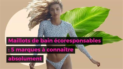 Maillots de bain écoresponsables 5 marques à connaître absolument