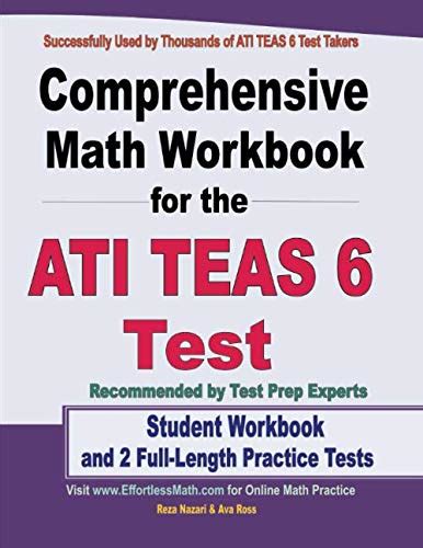 Comprehensive Math Workbook For The Ati Teas 6 Test Student Workbook