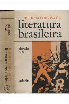 Livro História Concisa da Literatura Brasileira Alfredo Bosi