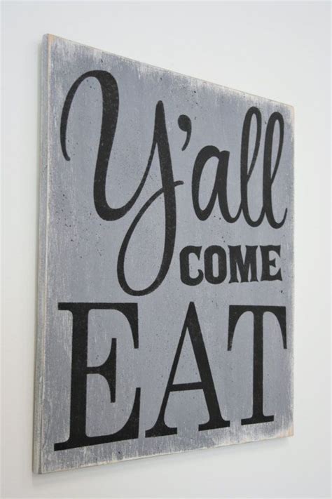 Y All Come Eat Wood Sign Kitchen Sign Dining Room Sign Etsy Country