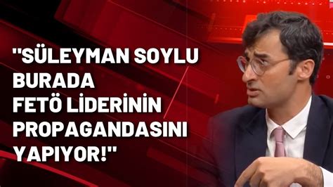 Barış Terkoğlu Süleyman Soylu burada FETÖ liderinin propagandasını