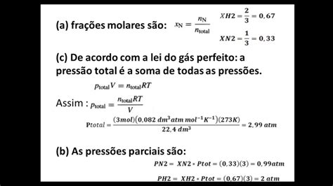 frações molares de cada componente da mistura pressões parciais e a