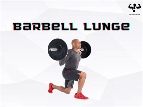 Barbell Lunge: How To & Benefits – FitDominium