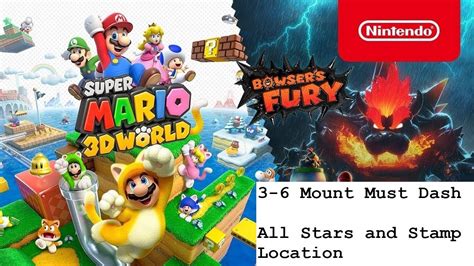 Super Mario 3d World Switch 3 6 Mount Must Dash All Stars And Stamp Location Youtube