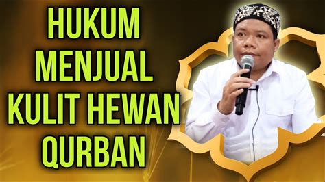 Hukum Menjual Kulit Hewan Kurban Kajian Fiqih Qurban