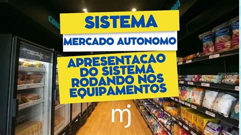 Mercado Autonomo Video Demonstrando O Nosso Sistema Youtube