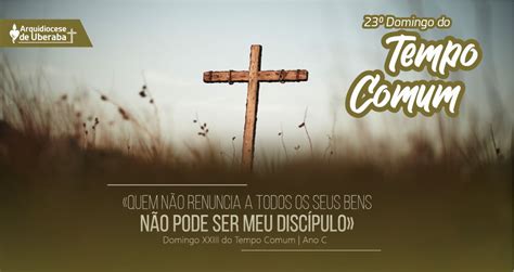 23º Domingo do Tempo Comum Arquidiocese de Uberaba